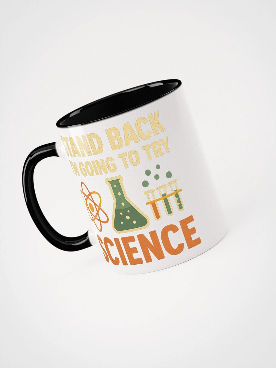 Science Mug – Stand Back I’m Going to Try Something Caffeinated product image (34)