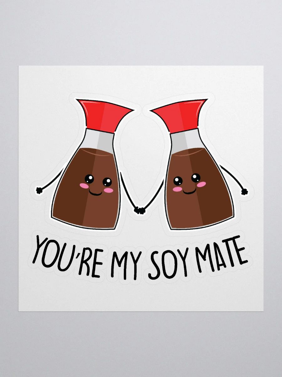 You're My Soy Mate Sticker product image (1)