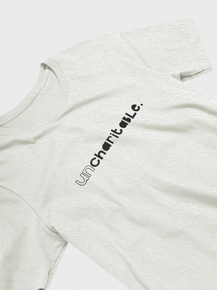 Uncharitable T-Shirt (light colours - bold print) product image (2)