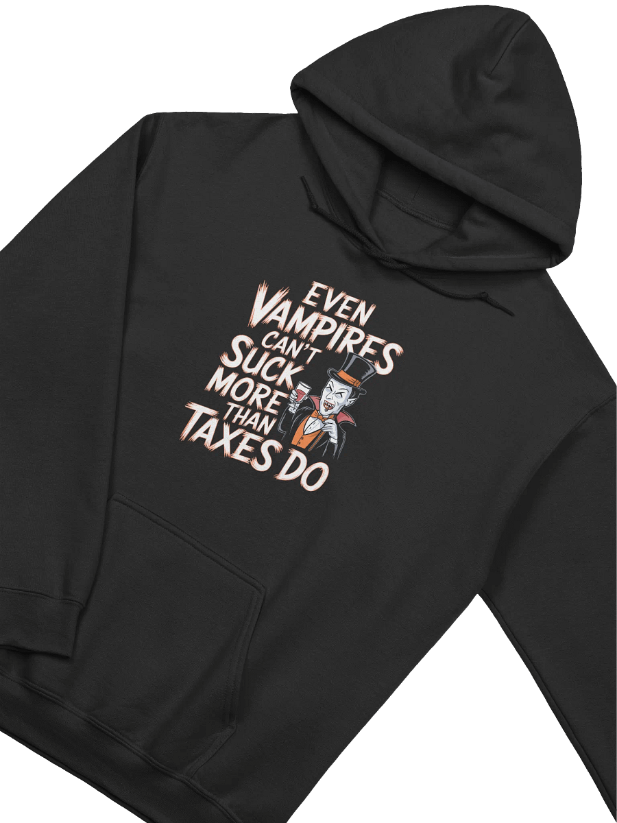 Even Vampires Can’t Suck More Than Taxes Do - Halloween Hoodie product image (30)
