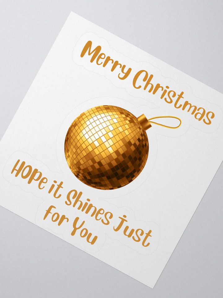 Hope it shines just for you ! Christmas Mirrorball Sticker - Gold product image (2)