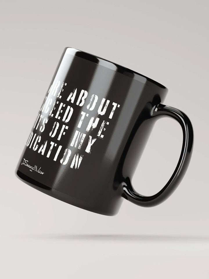 You Are About to Exceed the Limits of My Medication Mug product image (4)