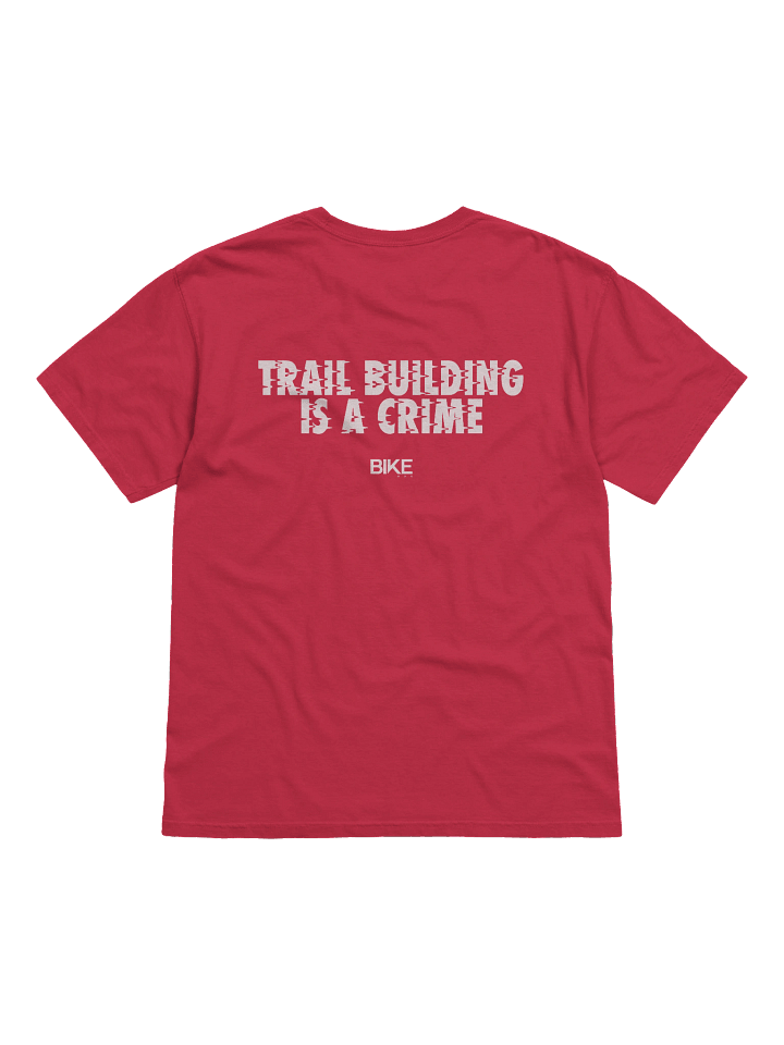 Trail Building Is A Crime Shirt (White Logo) product image (71)