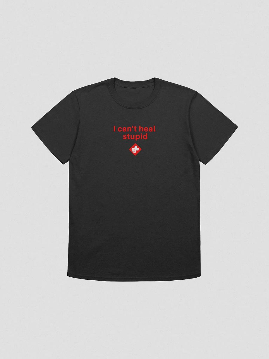 I cant heal stupid simple shirt product image (1)