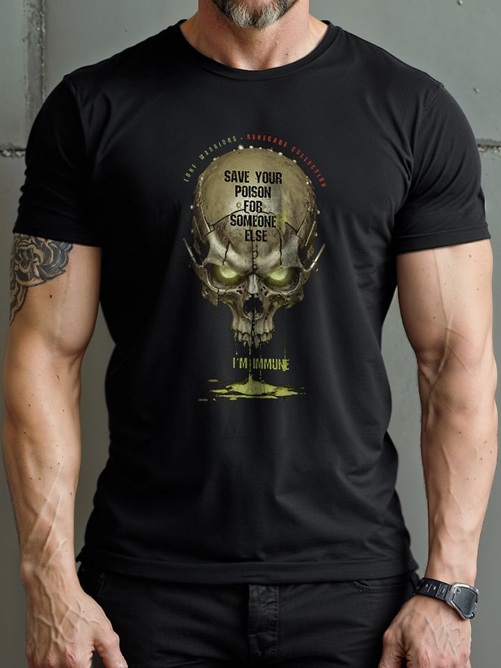 Save your poison for someone else, i´m immune. product image (2)