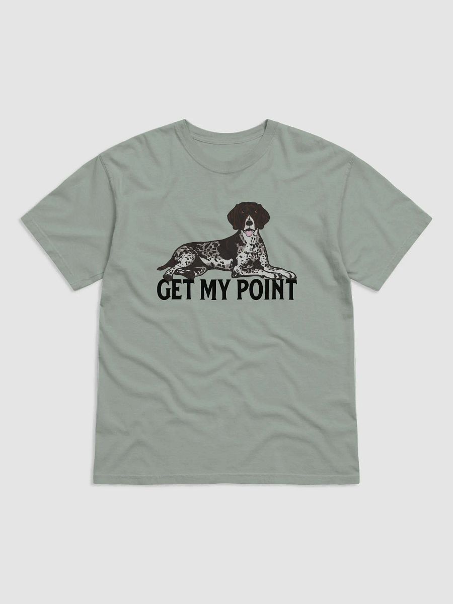 Get My Point Shirt German Shorthaired Pointer | Funny T-Shirt for GSP Owners product image (4)