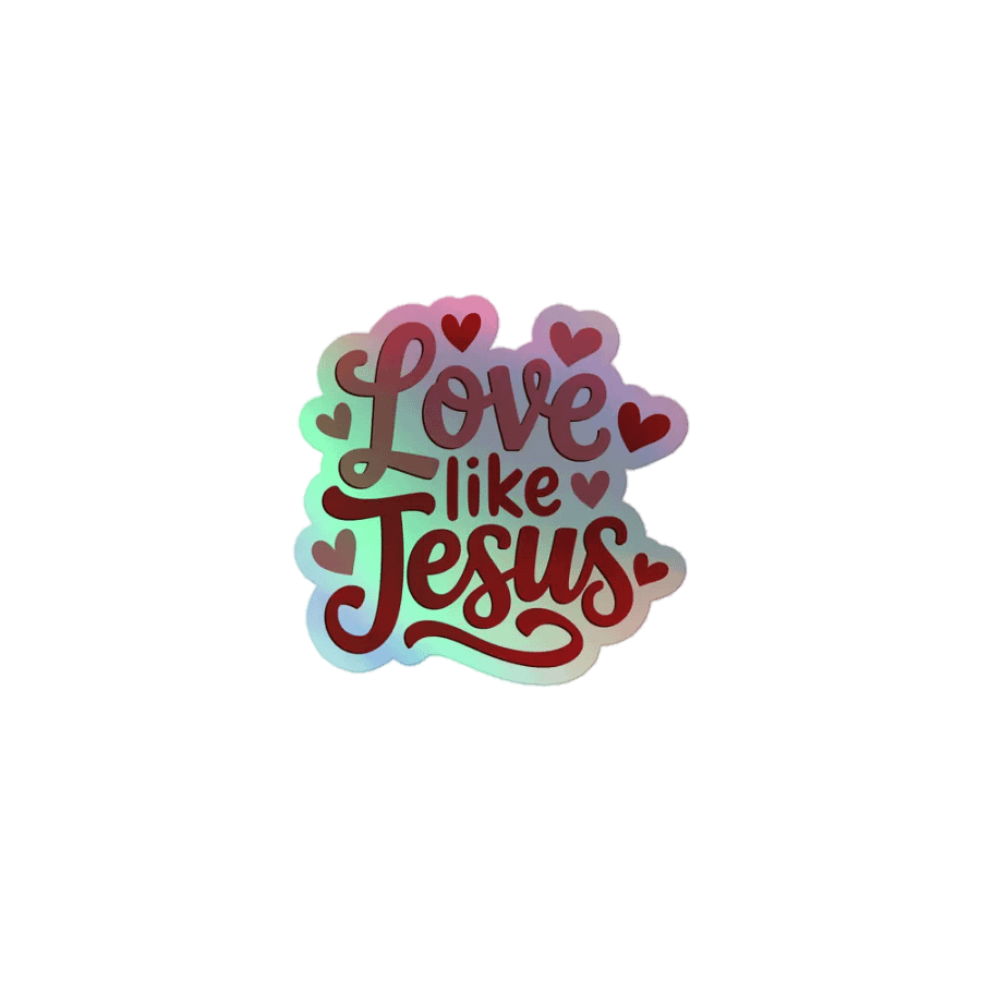 Love Like Jesus Holographic Sticker product image (1)