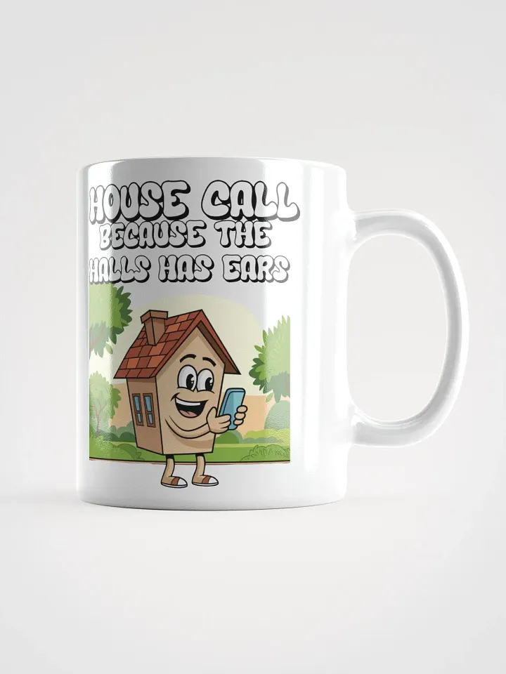 House Calls - Because The Halls Has Ears - Funny Wordplay White Coffee Mug product image (2)