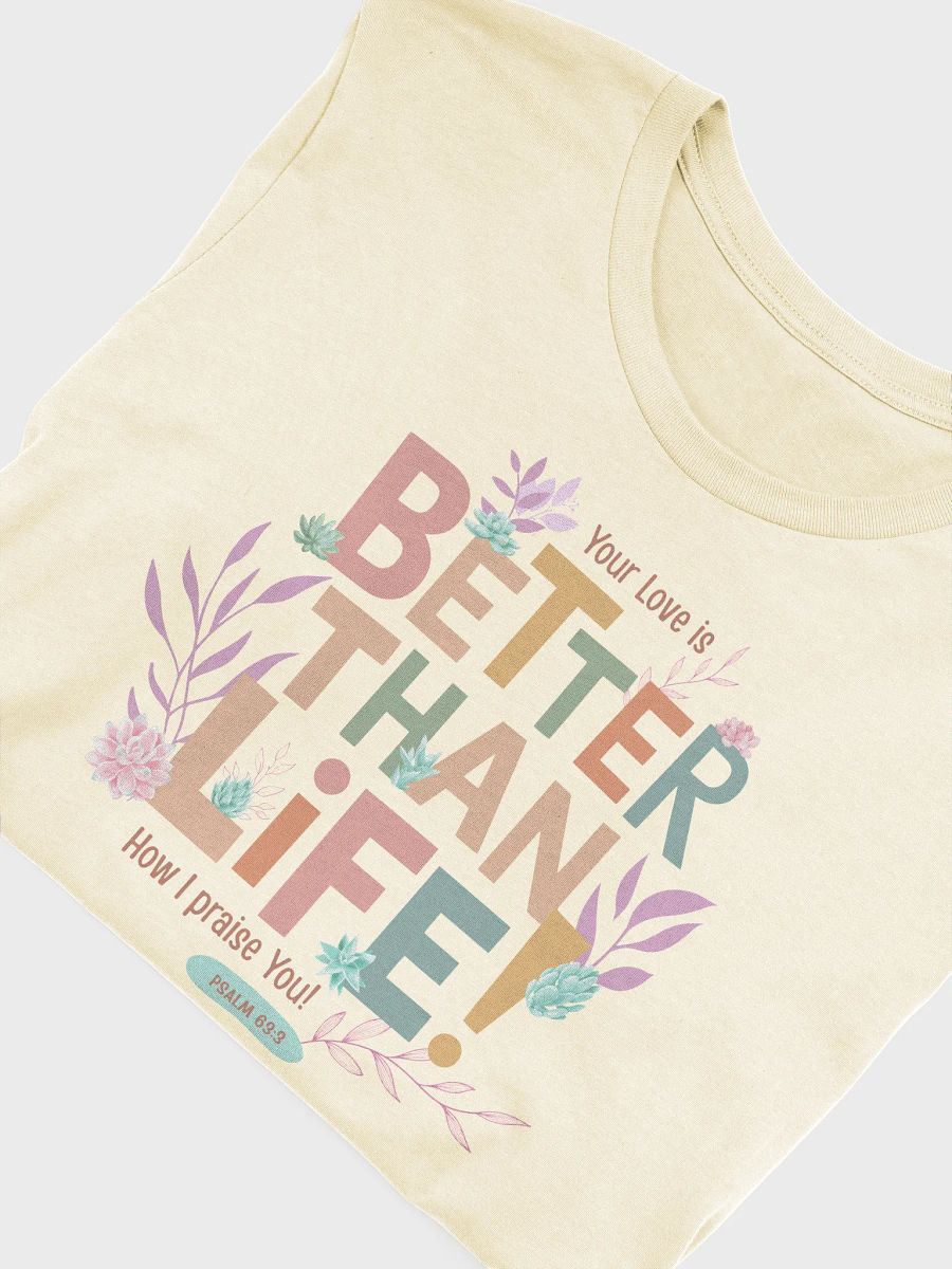 Better than Life Florals T-shirt product image (5)