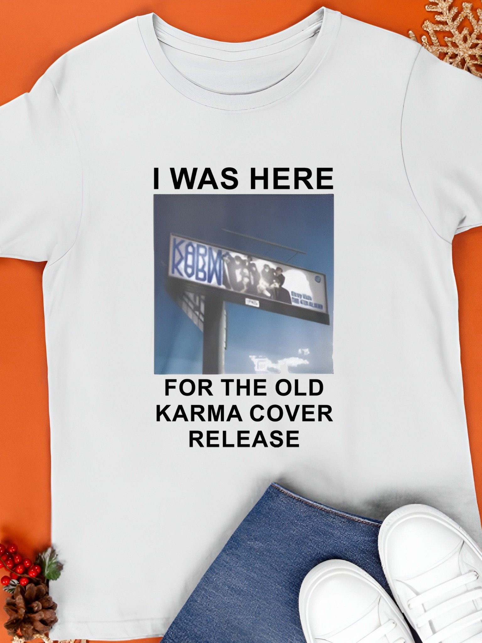 I Was Here For The Old Karma Cover Release T-Shirt product image (1)