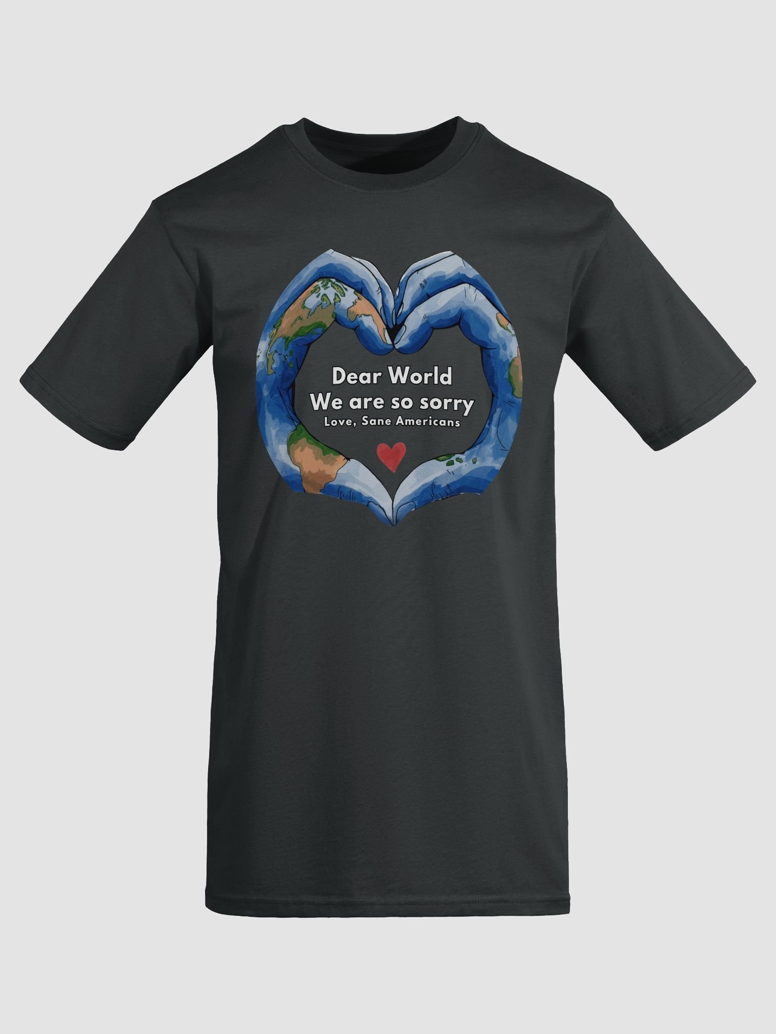 Dear World We Are So Sorry Heart Design Tee product image (4)