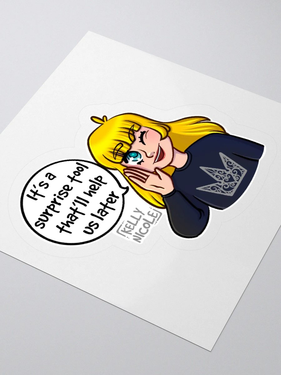 It's a Surprise Tool That'll Help us Later Sticker product image (8)