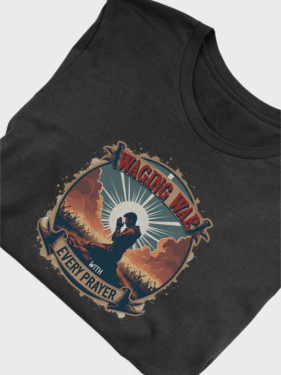 Waging War with Every Prayer- Motivational T-Shirt product image (27)