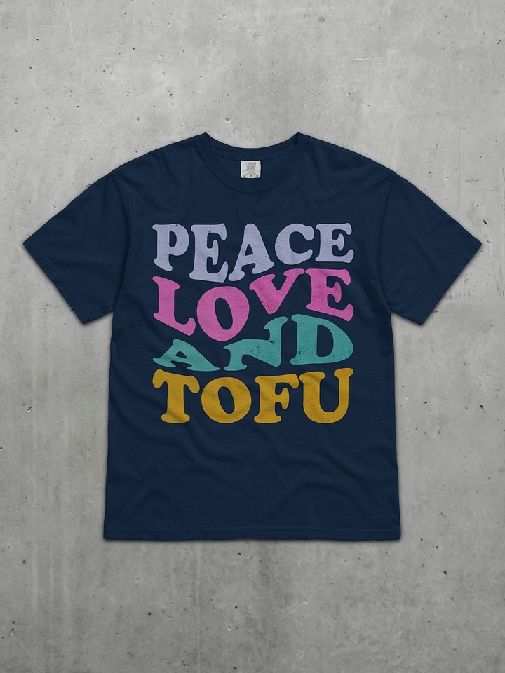 Peace Love and Tofu Tee product image (1)
