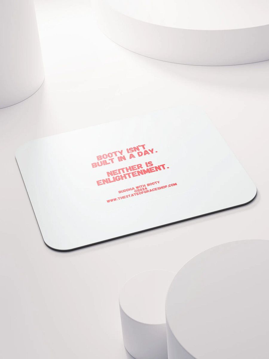 BUDDHA WITH BOOTY DESK MATS 4 U - “Booty isn’t built in a day. Neither is enlightenment.” product image (4)