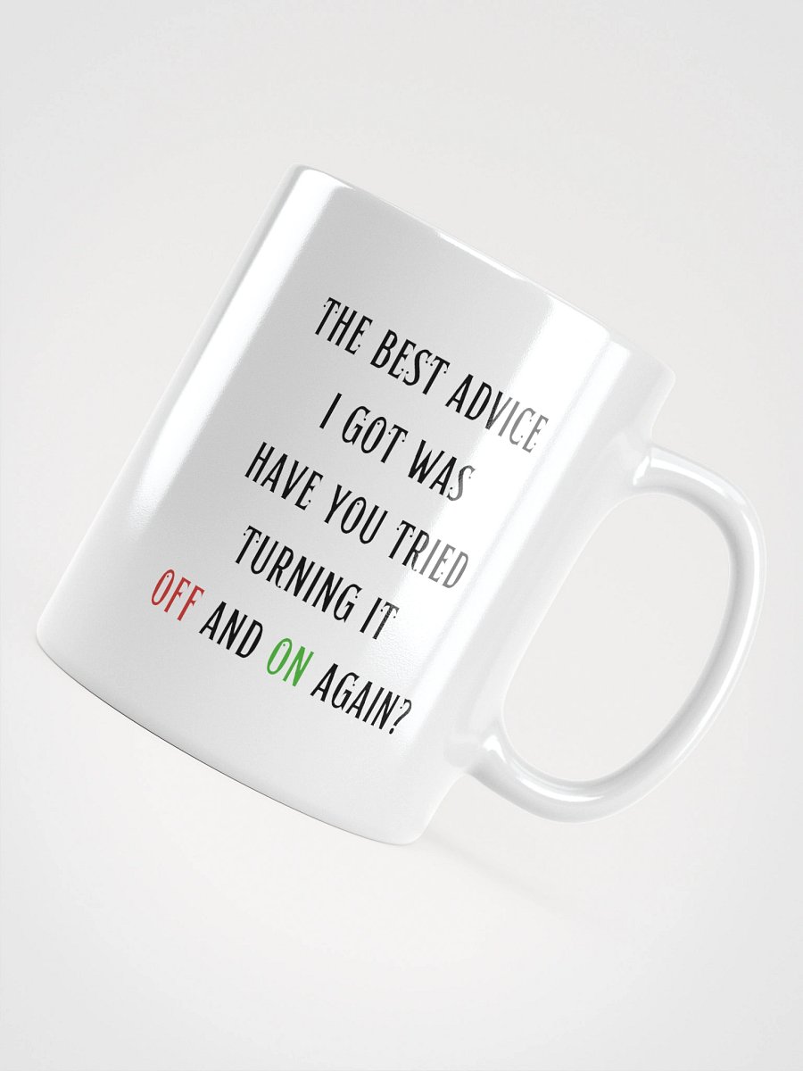 Have You Tried Turning It Off and On Again Mug product image (4)