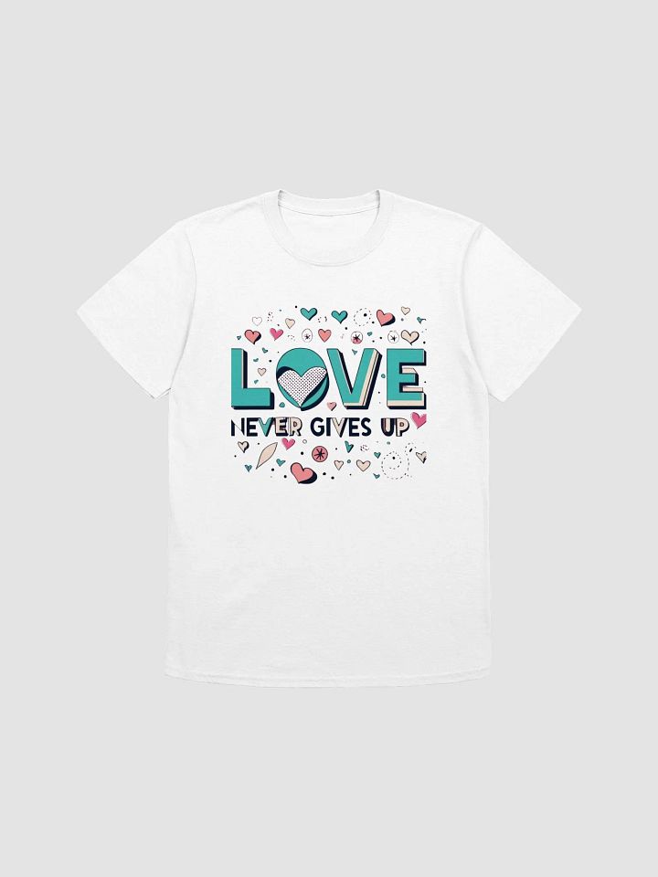 'Love Never Gives Up' T-Shirt product image (2)