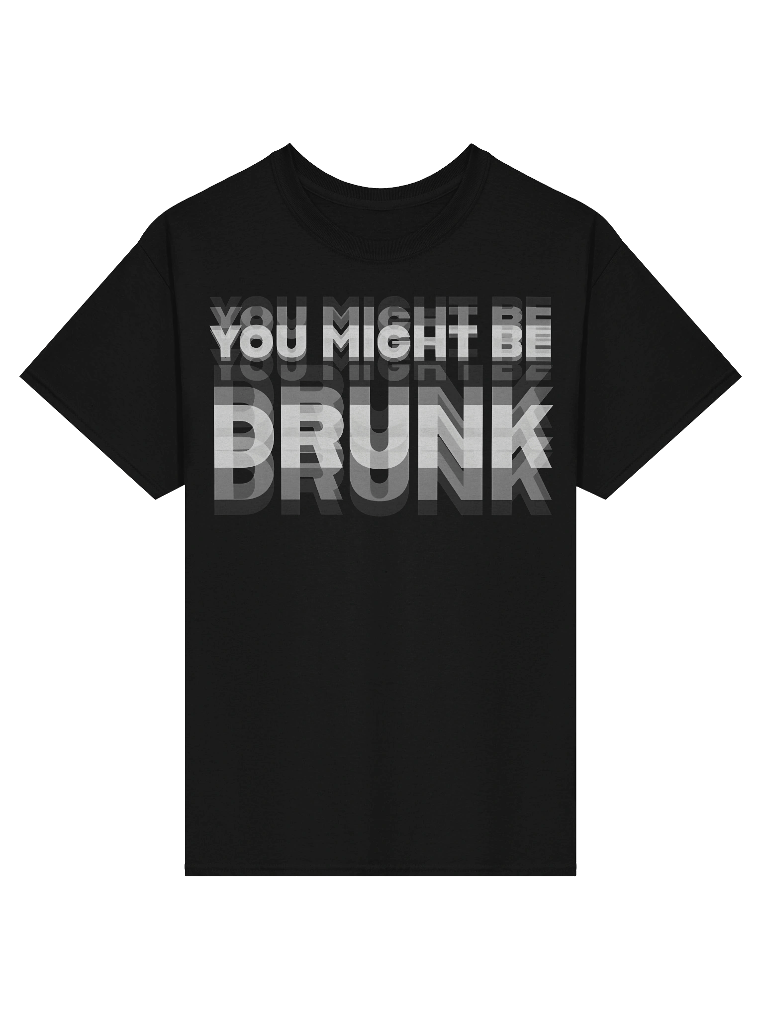 You Might Be Drunk Shirt product image (2)