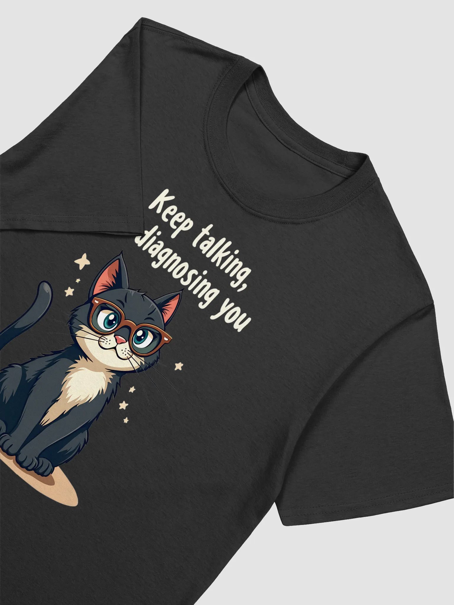 Funny cat T-shirt - Keep talking, I'm diagnosing you product image (13)