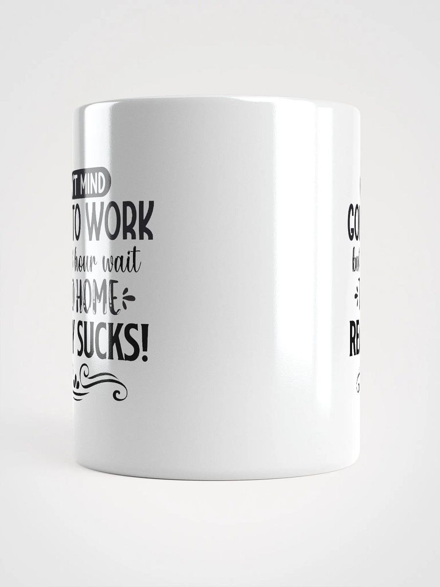 Going to Work 8 Hour Wait Coffee Tea Mug product image (5)