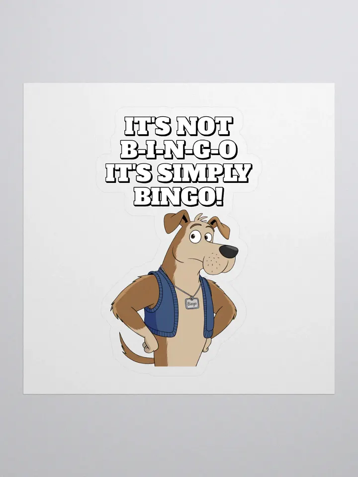It's Not B-I-N-G-O, It's Simply Bingo. Funny Sticker product image (1)