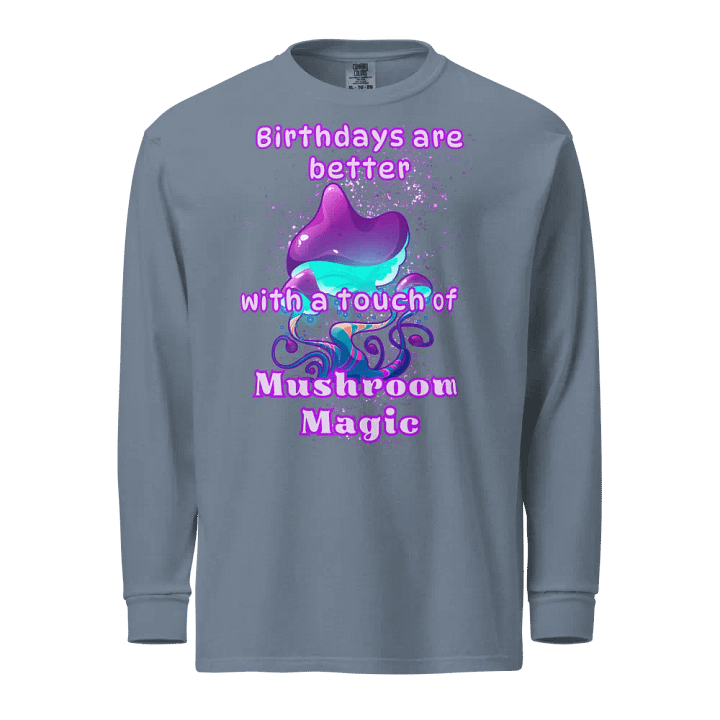 Mushroom magic Birthday heavyweight long sleeve tee product image (1)