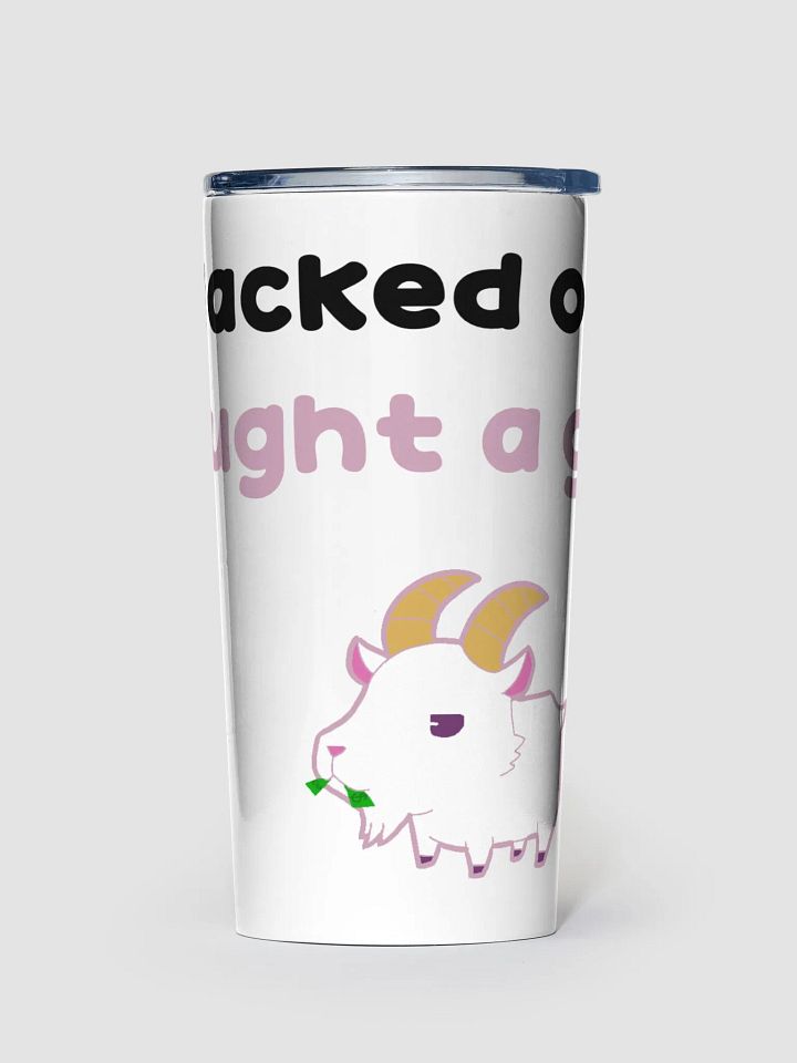 I blacked out & bought a goat (pink & black font) tumbler product image (1)