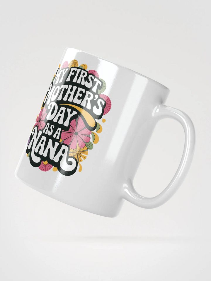 Nana's First Mother's Day Mug product image (6)