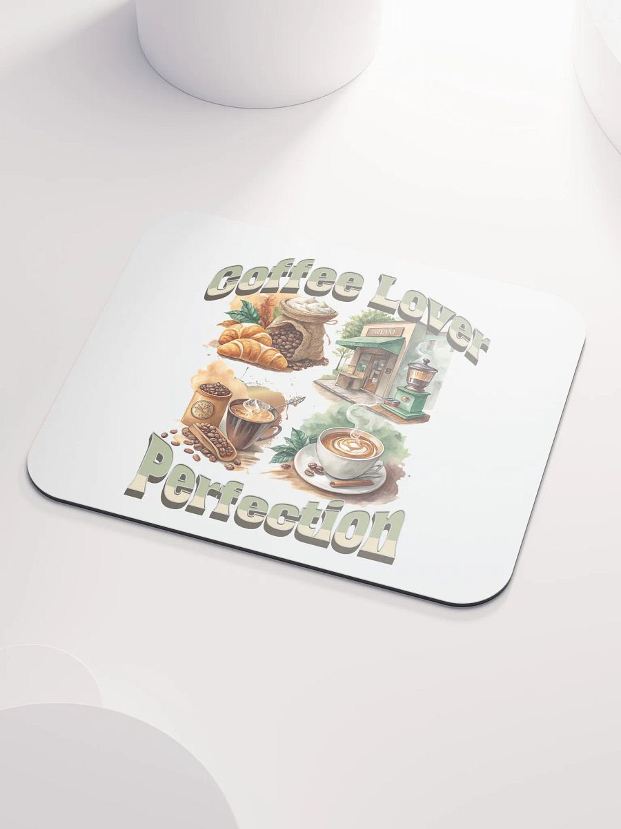 Coffee Lover Perfection Dream Mouse Pad product image (3)