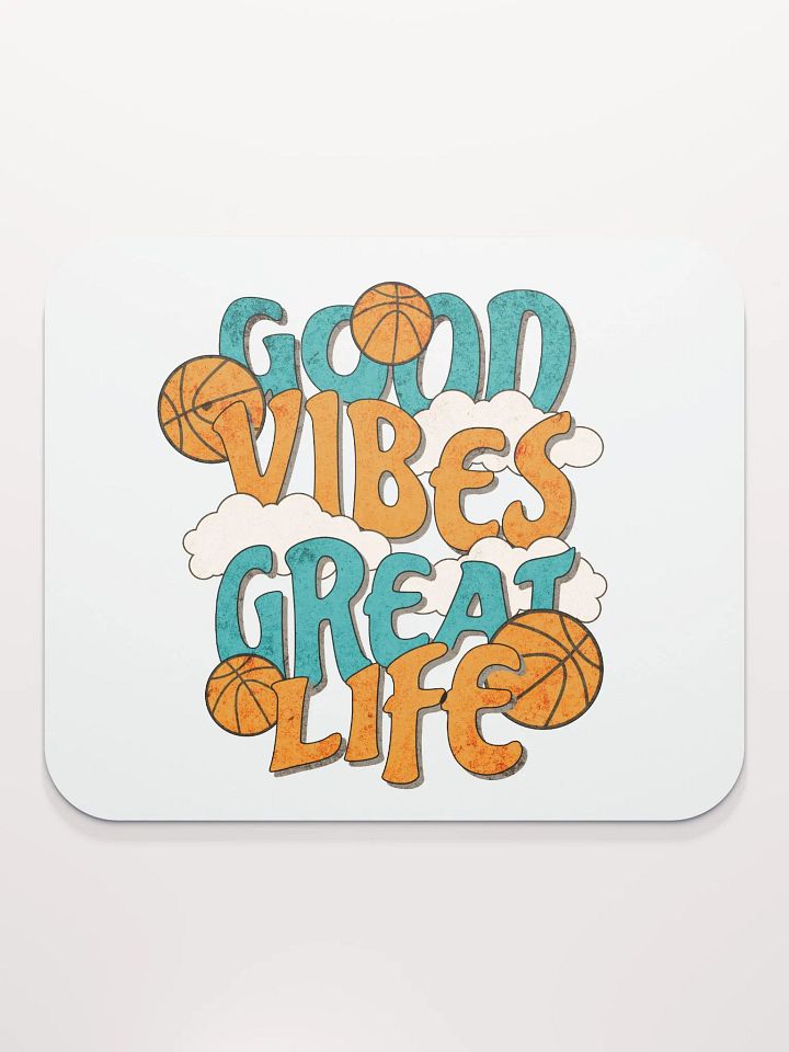 Good Vibes Great Lives Basketball Mouse Pad product image (2)