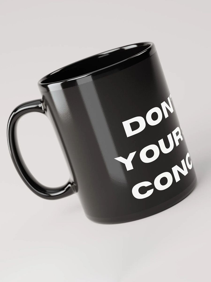 Don't Let Your Show Conclude Coffee Mug product image (5)
