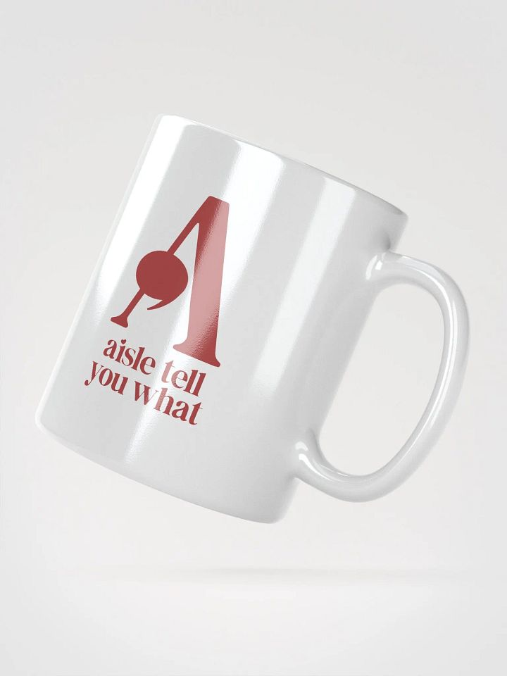 Aisle Tell You What Mug product image (2)