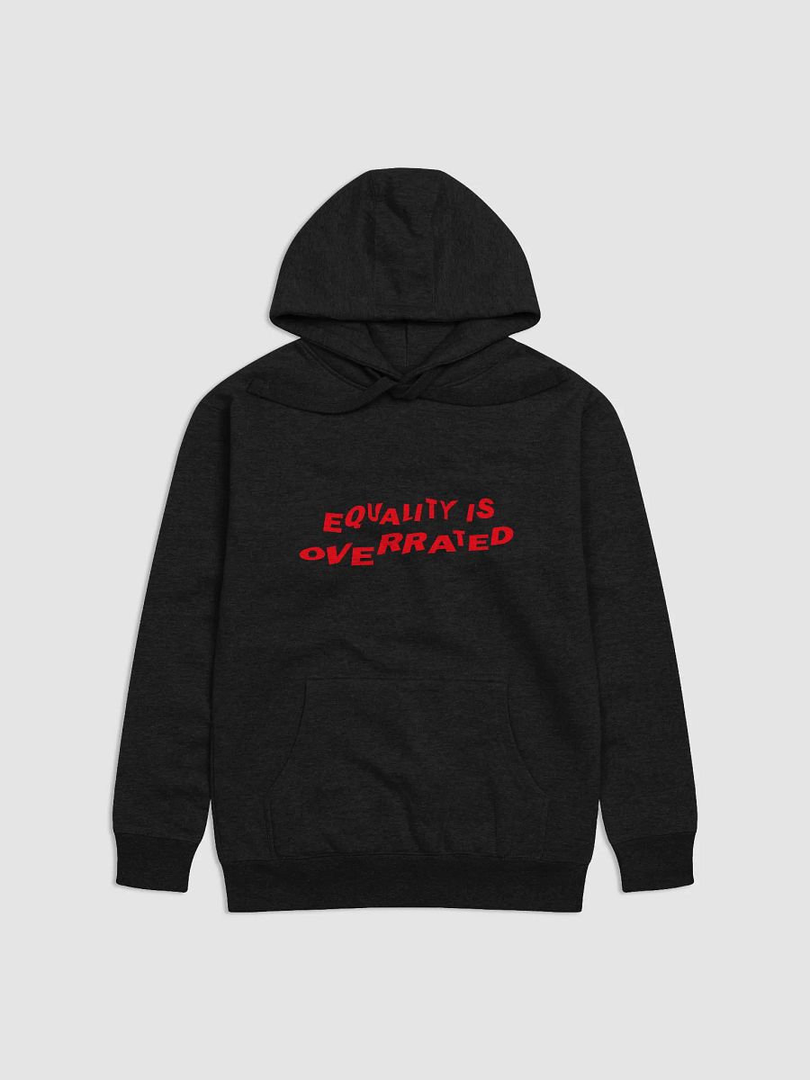 “Equality is Overrated” Statement Hoodie — Red Print Edition product image (1)