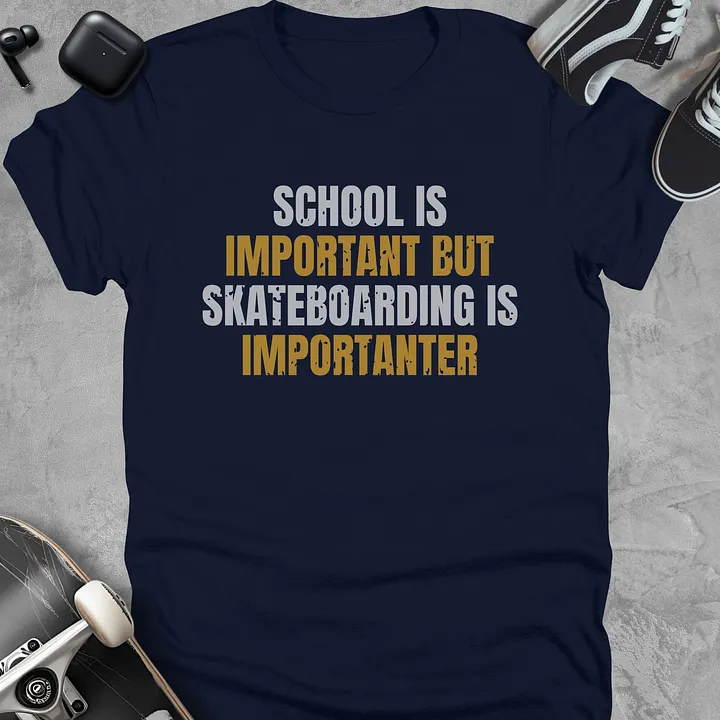 School is important but skateboarding is importanter, Funny skateboarding t-shirt, Unisex product image (3)