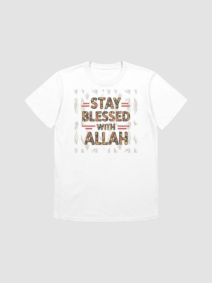 Stay Blessed with Allah Unisex T-Shirt product image (1)