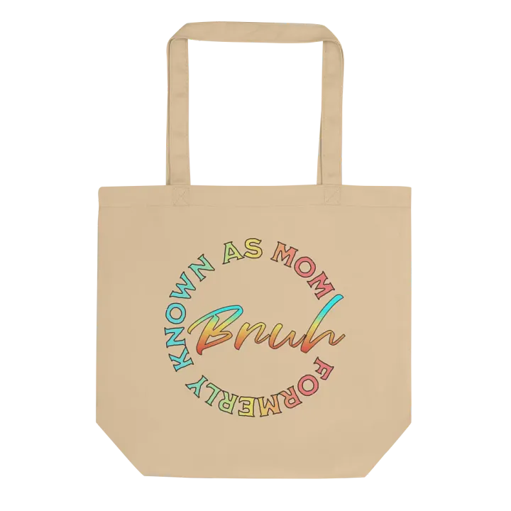 Formerly Known As Mom Bruh Transformation Eco Tote product image (1)
