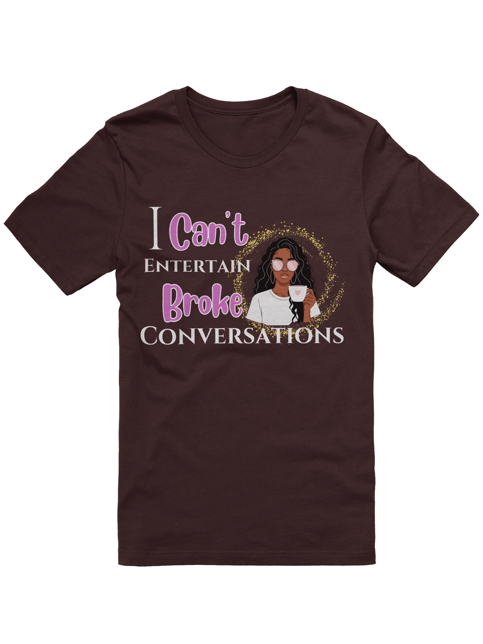 “I Can’t Entertain Broke Conversations T-Shirt – Hustle Mindset Graphic Tee for Women product image (2)