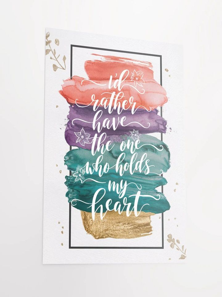 Heartfelt Connection Poster 'I'd rather have the one who holds my heart.' product image (6)