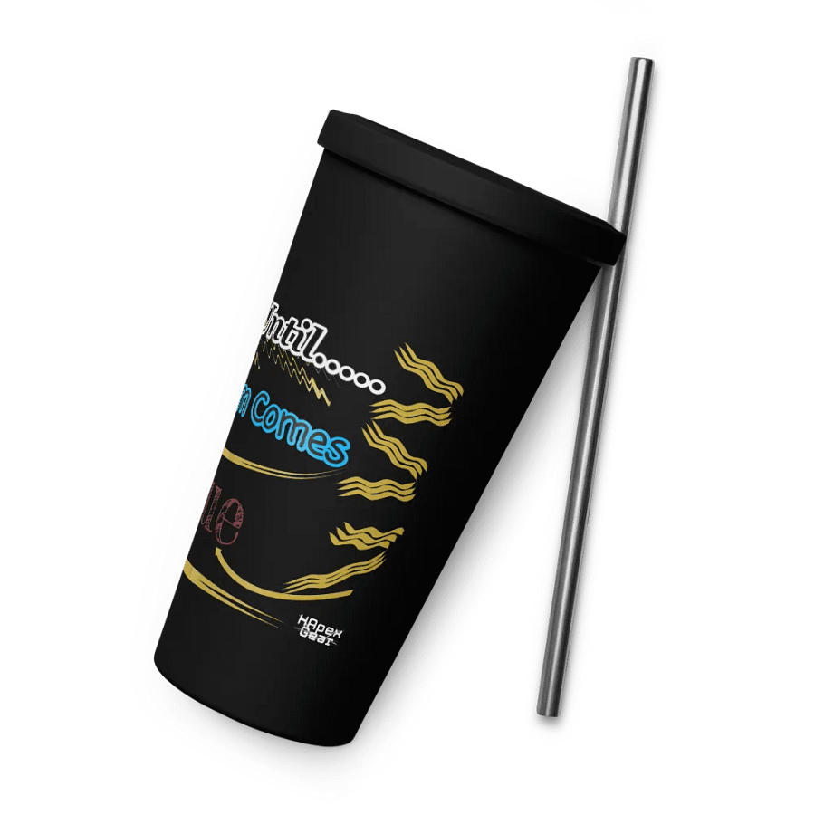 Dream Until.. Your Dream Comes True - Insulated Tumbler with a Straw product image (8)