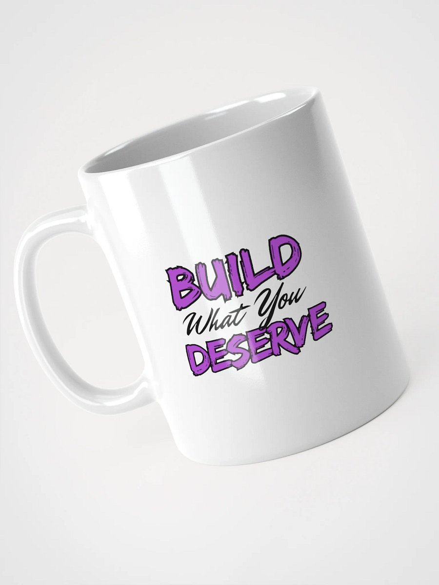 Build What You Deserve-Motivational Mug product image (2)