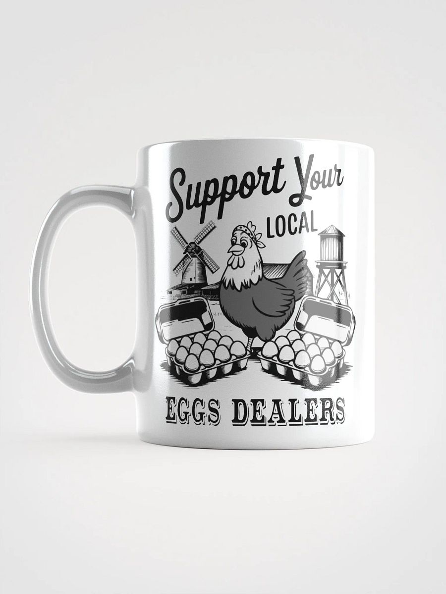 Support Your Local Eggs Dealer Mug product image (6)
