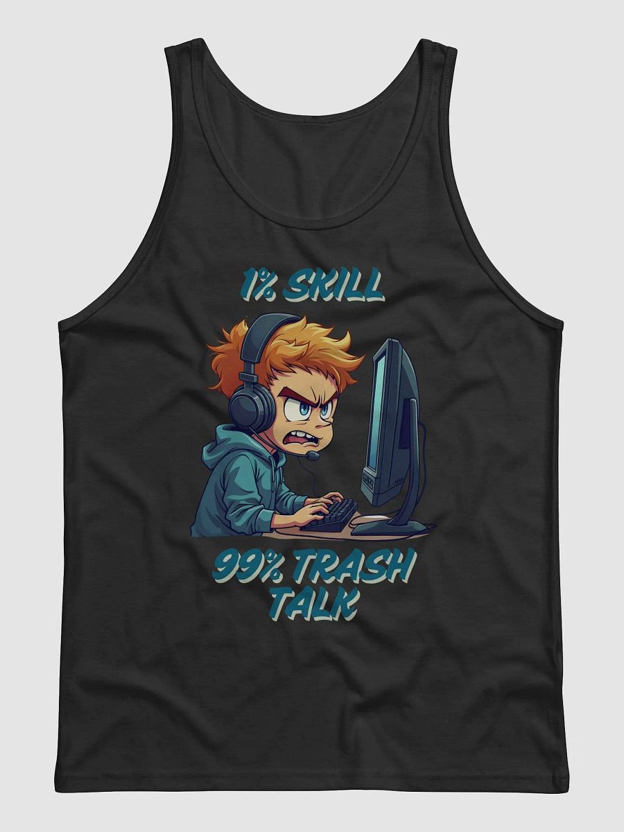 1% Skill 99% Trash Talk Tank product image (4)