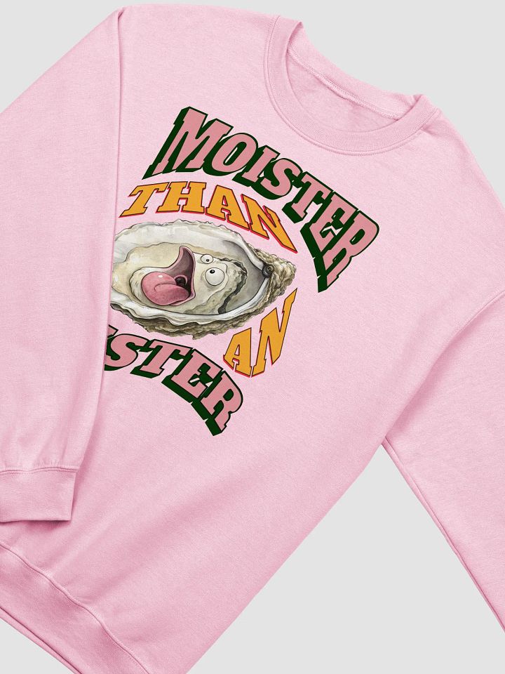 Moister Than An Oyster Crewneck Sweatshirt product image (22)