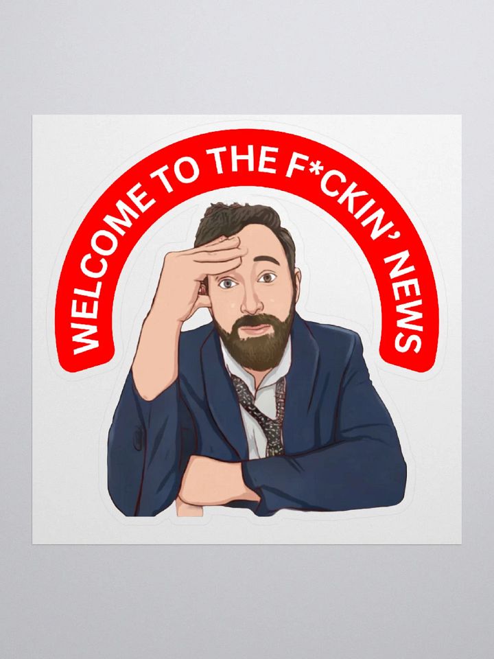 Welcome to The F*ckin' News Sticker product image (1)