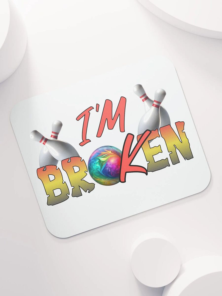 Im Broken Im Ok Bowling Strike Zone Mouse Pad product image (5)