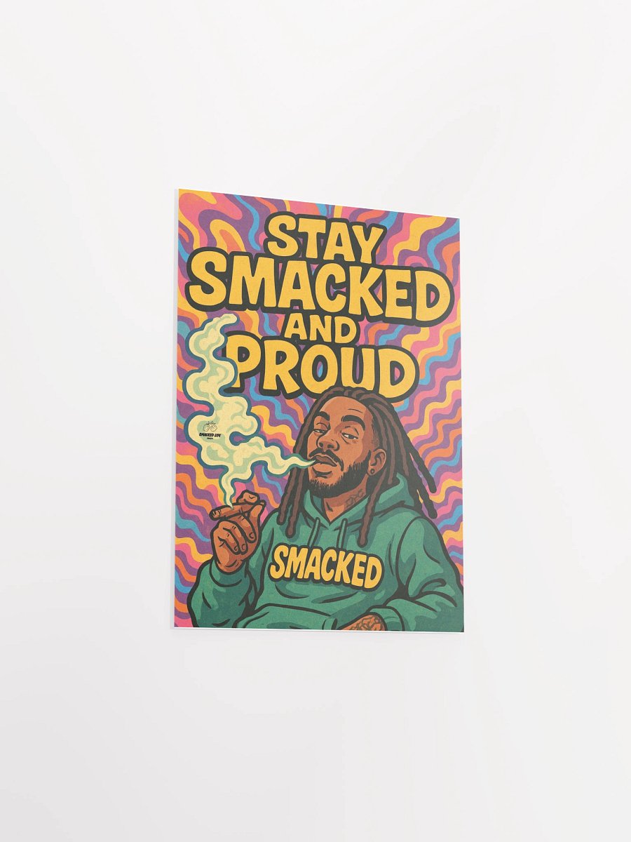 Stay Smacked and Proud – Unframed Stoner Art Poster product image (22)