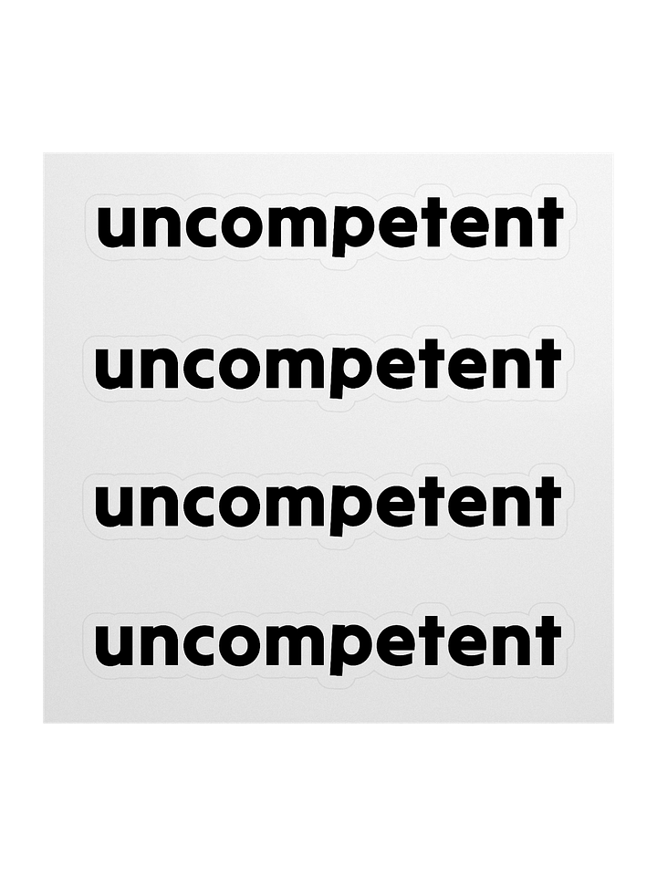 Uncompetent Stickers product image (1)
