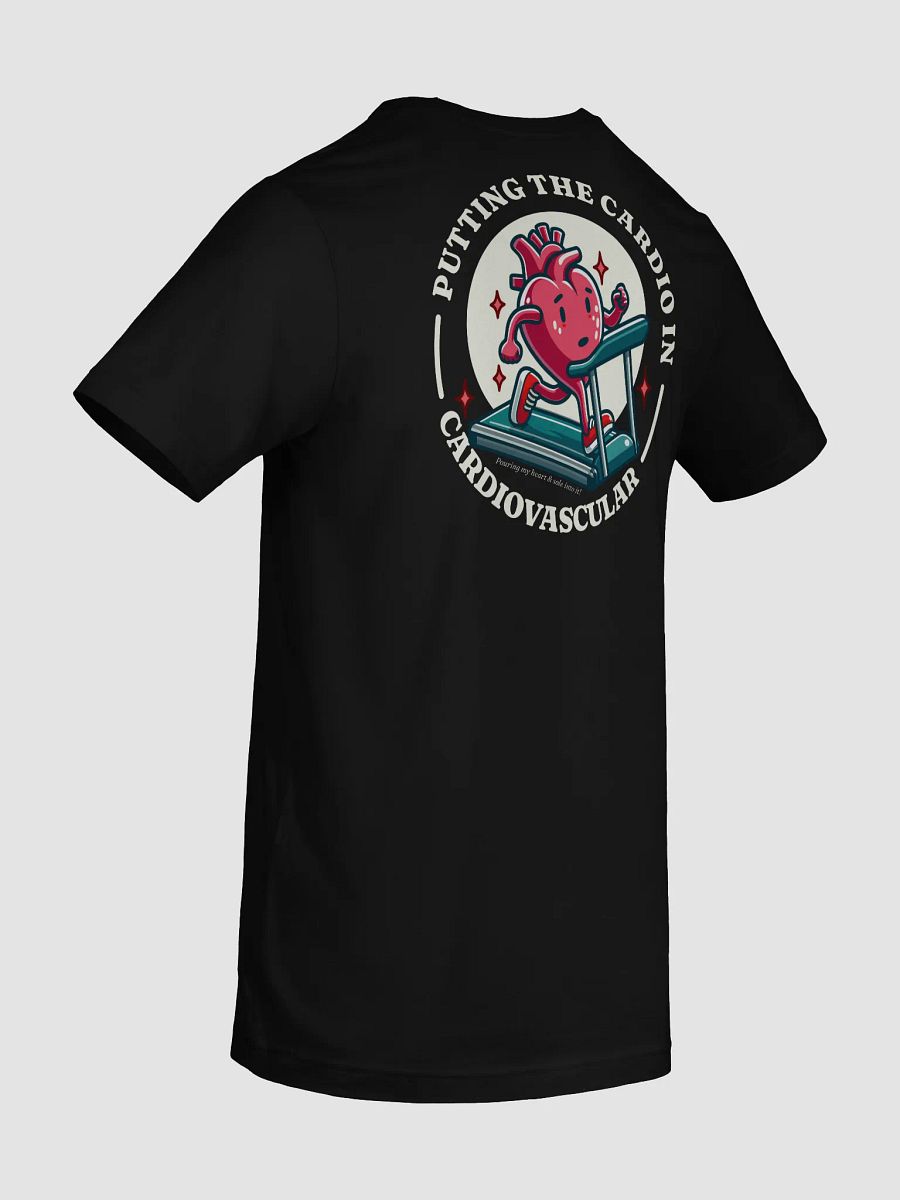 Putting the Cardio in Cardiovascular T-Shirt product image (36)