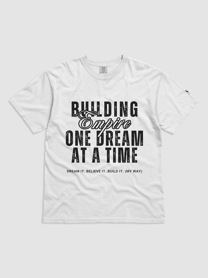 Building Empire, One Dream at a Time Relaxed T-shirt product image (131)