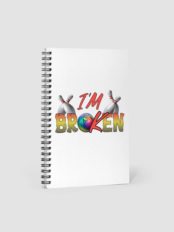 Im Broken Im Ok Bowling Pins Spiral Notebook product image (1)